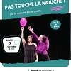 Spectacle Jeune Public - Pas touche la mouche !