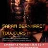 Théâtre : Sarah Bernhardt toujours !