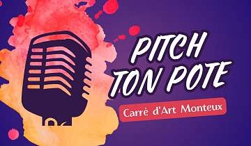 Au Carré d'Art - Pitch ton Pote ! Viens jouer les cupidon et cas- le_Monteux