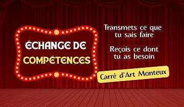 Au Carré d'Art - Es - Echanges de compétences - Transmets ou reçois_Monteux