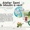 Atelier semi & moulin à vent