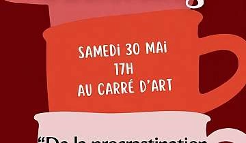 Au Carré d'Art - Apéro Coaching - 'De la Procrastination à l'Action'_Monteux