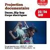 Projection documentaire : Danse, Hip-hop, Corps électriques